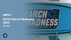 How to Watch NCAA March Madness 2024 on Mac Outside USA [Stream in HD Result]