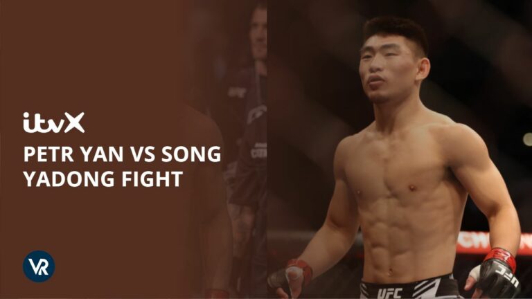 Watch-Petr-Yan-vs-Song-Yadong-Fight-in India-on-ITVX