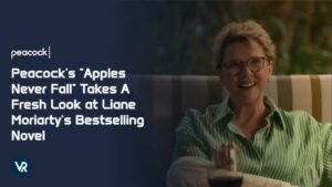 Peacock’s “Apples Never Fall” Takes A Fresh Look at Liane Moriarty’s Bestselling Novel