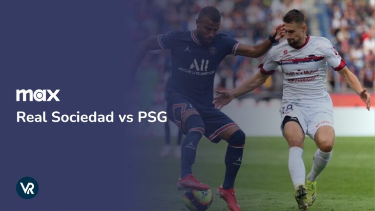 Watch-Real-Sociedad-vs-PSG-in-France-on-Max-Brasil