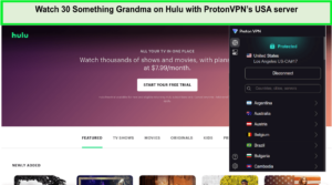 Watch-30-Something-Grandma-on-Hulu-with-ProtonVPNs-USA-server-in-New Zealand