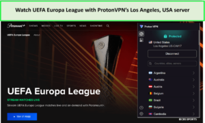 Watch-UEFA-Europa-League-with-ProtonVPNs-Los-Angeles-USA-server-in-South Korea