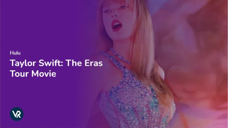 Watch-Taylor-Swift-The-Eras-Tour-Movie-Outside-USA-on-Hulu
