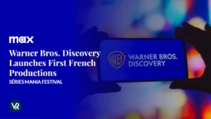 Warner Bros. Discovery Launches First French Productions on Max Streaming Platform at Séries Mania Festival