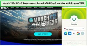 Watch-2024-NCAA-Tournament-Round-of-64-Day-2-in-India-on-Max-with-ExpressVPN