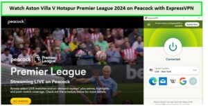 Watch-Aston-Villa-V-Hotspur-Premier-League-2024-in-France-on-Peacock-with-ExpressVPN