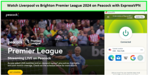 unblock-Liverpool-vs-Brighton-Premier-League-2024-in-Netherlands-on-Peacock-with-ExpressVPN