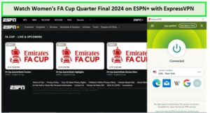 Watch-Womens-FA-Cup-Quarter-Final-2024-Outside-USA-on-ESPN-with-ExpressVPN