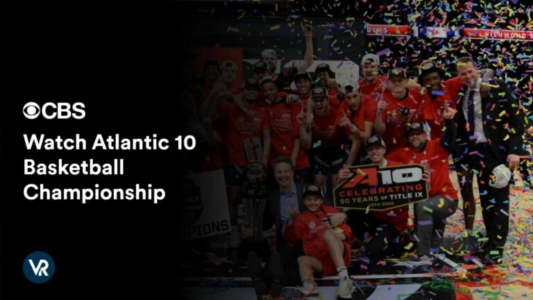Watch Atlantic 10 Basketball Championship outside USA on CBS. using ExpressVPN!
