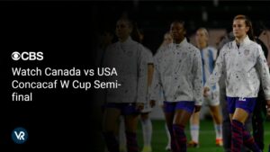 Watch Canada vs USA Concacaf W Cup Semi final outside USA on CBS