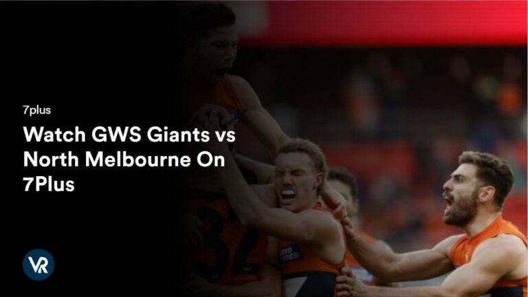 Watch GWS Giants vs North Melbourne in Canada On 7Plus