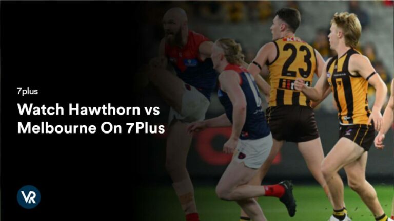 Watch Hawthorn vs Melbourne in UK On 7Plus
