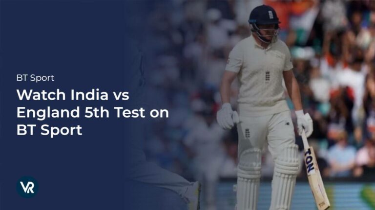watch-india-vs-england-5th-test-live-match-on-bt-sport