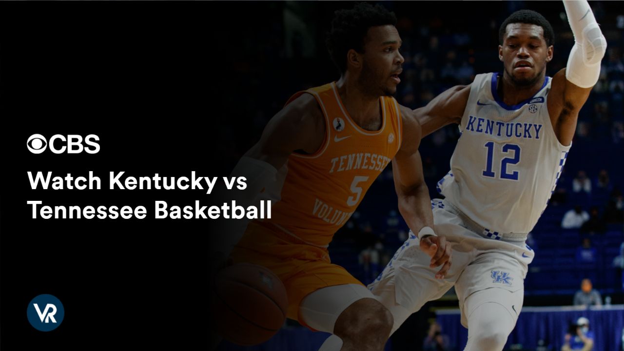 A detailed guide to Watch Kentucky vs Tennessee Basketball [intent origin="Outside" tl="in" parent="us"] [region variation="2"] USA on CBS using ExpressVPN!
