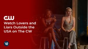 Watch Lovers and Liars in Australia on The CW