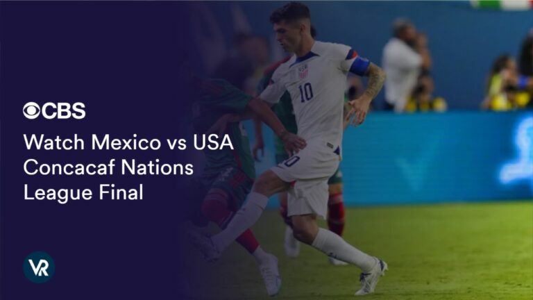Watch Mexico vs USA Concacaf Nations League Final Outside USA on CBS using ExpressVPN!