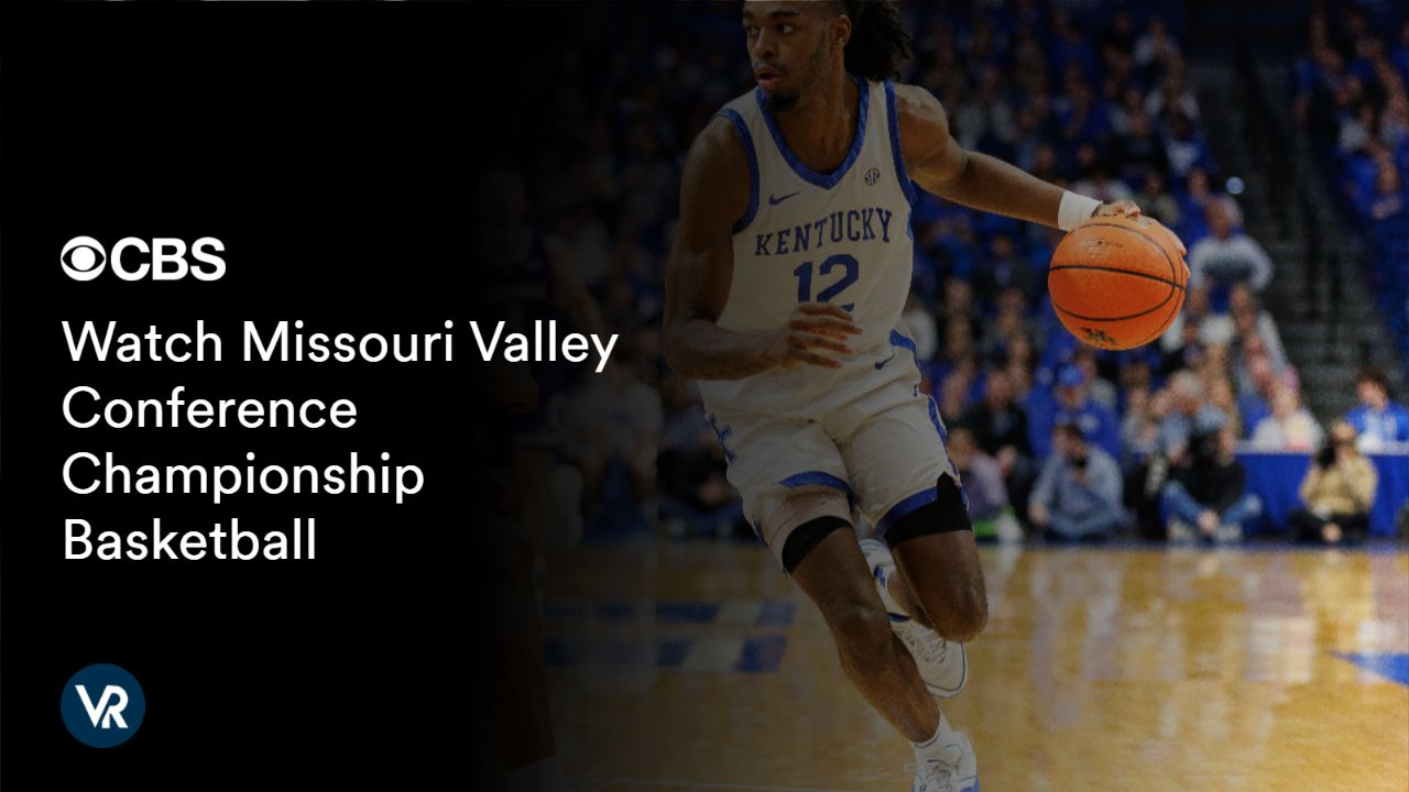 A step by step guide to Watch Missouri Valley Conference Championship Basketball [intent origin="Outside" tl="in" parent="us"] [region variation="2"] on CBS using ExpressVPN!