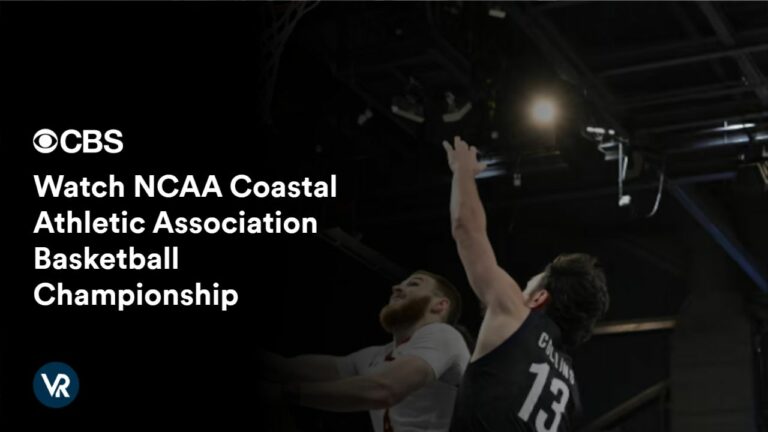 Watch NCAA Coastal Athletic Association Basketball Championship outside USA on CBS using ExpressVPN- A detailed guide!