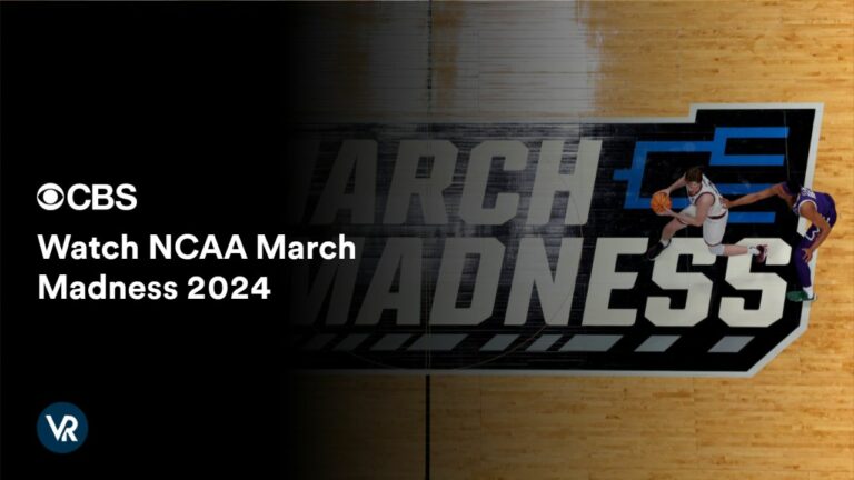Learn to Watch NCAA March Madness 2024 outside USA on CBS using ExpressVPN!