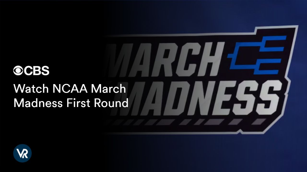 Watch NCAA March Madness First Round [intent origin="outside" tl="in" parent="us"] [region variation="2"] on CBS using ExpressVPN!