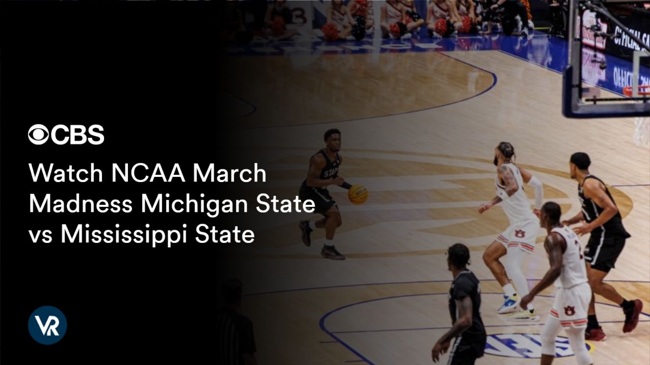 Watch NCAA March Madness Michigan State vs Mississippi State [intent origin="outside" tl="in" parent="us"] [region variation="2"]on CBS using ExpressVPN- a step by step guide!