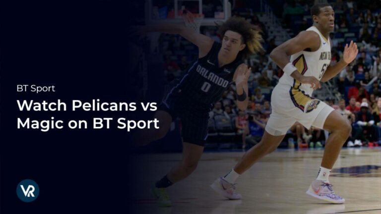 watch-pelicans-vs-magic-live-match-on-bt-sport