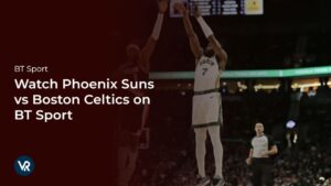 Watch Phoenix Suns vs Boston Celtics in no region on BT Sport