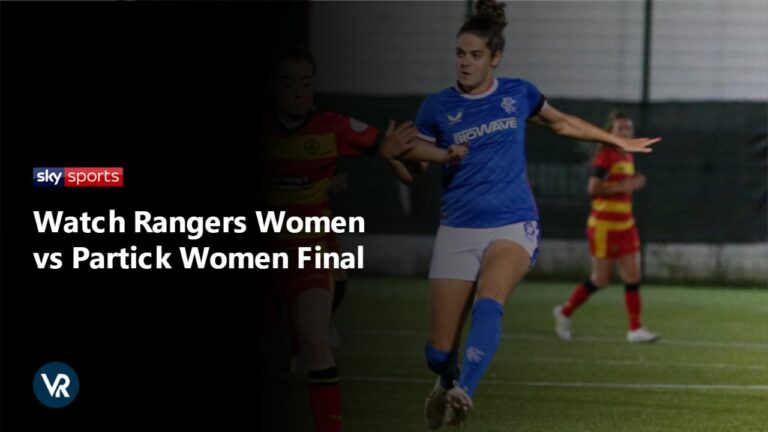 Watch Rangers Women vs Partick Women Final Outside UK on Sky Sports
