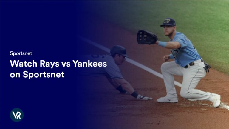 learn-how-to-watch-rays-vs-yankees-outside-canada-on-sportsnet-step-by-step