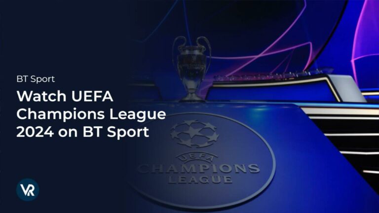 watch-uefa-champions-league-2024-live-matches-on-bt-sport