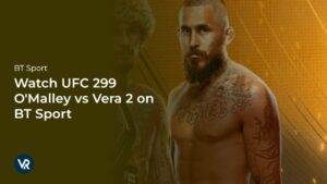 Regardez l’UFC 299 O’Malley vs Vera 2 en France sur BT Sport