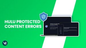 How to Fix Hulu Protected Content Errors [Instant Impact]