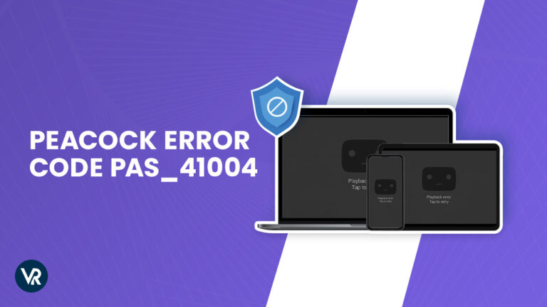 Fix-Peacock-Error-Code-PAS_41004-in-Australia