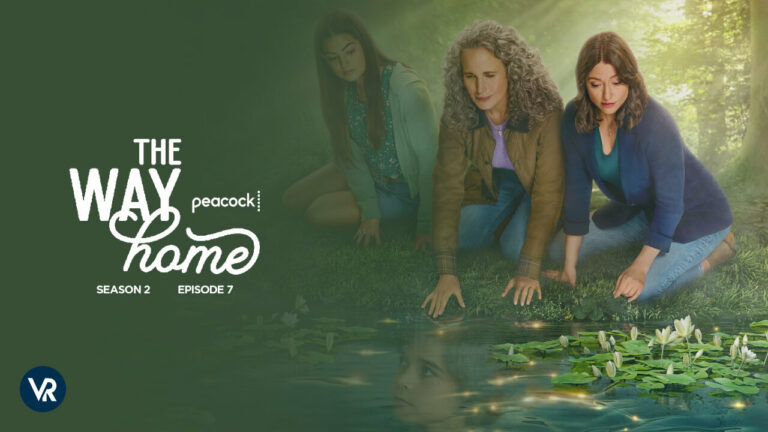 Watch-The-Way-Home-Season-2-Episode-7-in-UK-on-Peacock