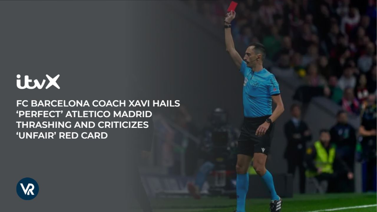 FC-Barcelona-Coach-Xavi-Hails-‘Perfect’-Atletico-Madrid-Thrashing-And-Criticizes-‘Unfair’-Red-Card
