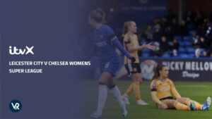 How to Watch Leicester City v Chelsea Women’s Super League in Canada [Streaming Guide]