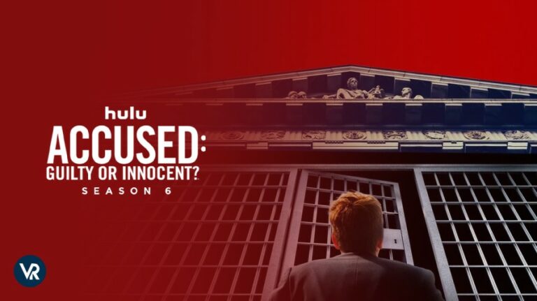 Watch-Accused-Guilty-or-Innocent-Season-6-outside-USA-on-Hulu