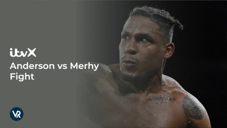 Watch-Anderson-vs-Merhy-Fight-outside UK