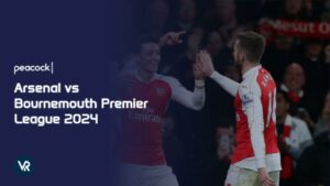How to Watch Arsenal vs Bournemouth Premier League 2024 in Japan on Peacock