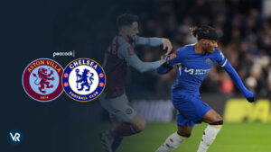 How to Watch Aston Villa vs Chelsea Premier League 2024 Outside US on Peacock 