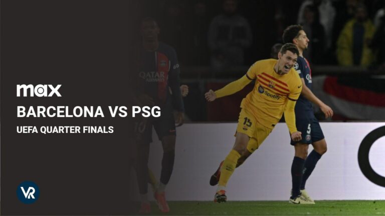 Watch-Barcelona-vs-PSG-UEFA-Quarter-Finals-in-Australia-on-Max-Brasil