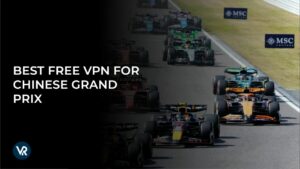 The Best Free VPN for Chinese Grand Prix in Hong Kong in 2024