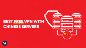 Best Free VPN With Chinese Servers In USA 2024