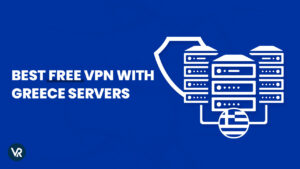Best Free VPN With Greece Servers in Hong Kong | 2024 Guide