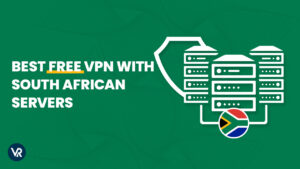 Best Free VPN With South African Servers in Hong Kong – 2024 Guide