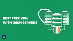 El Mejor VPN Gratuito con Servidores Irlandeses en Espana En 2024