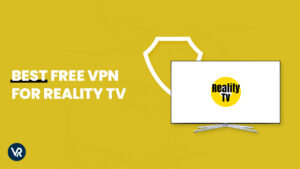 Best Free VPN for Reality TV in Canada in 2024