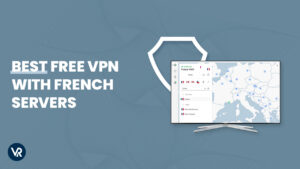 Beste gratis VPN met Franse servers in Nederland in 2024