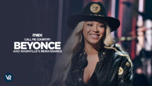 How to Watch Call Me Country: Beyonce and Nashville’s Renaissance Outside US on Max [In HD Quality]