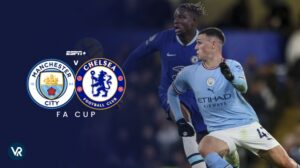 How to Watch Chelsea vs Manchester City FA Cup In Japan on ESPN Plus